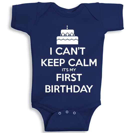 I can't keep calm it's my first birthday Baby Onesie  (0-3 months) - 73% Discount