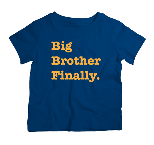 Big Brother Finally T-Shirt