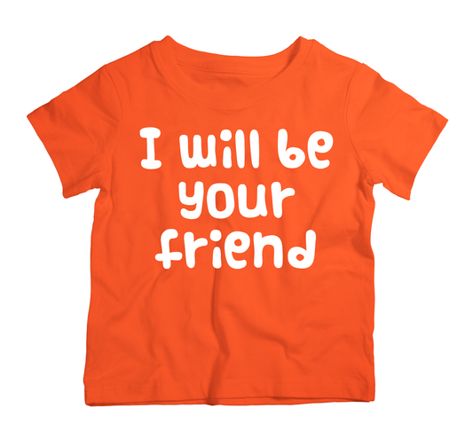 I will be your friend T-Shirt (13-14 Years) - 73% Discount