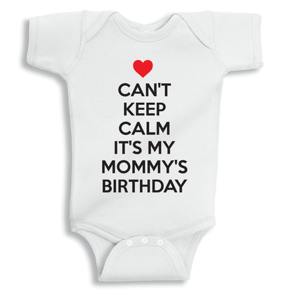 Cant' keep calm its mommy's birthday Baby Onesie