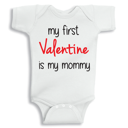 My first valentine is mommy baby Onesie