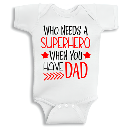 Who Needs a Superhero When You Have Dad baby onesie UAE soft cotton newborn bodysuit by Twinkle Hands